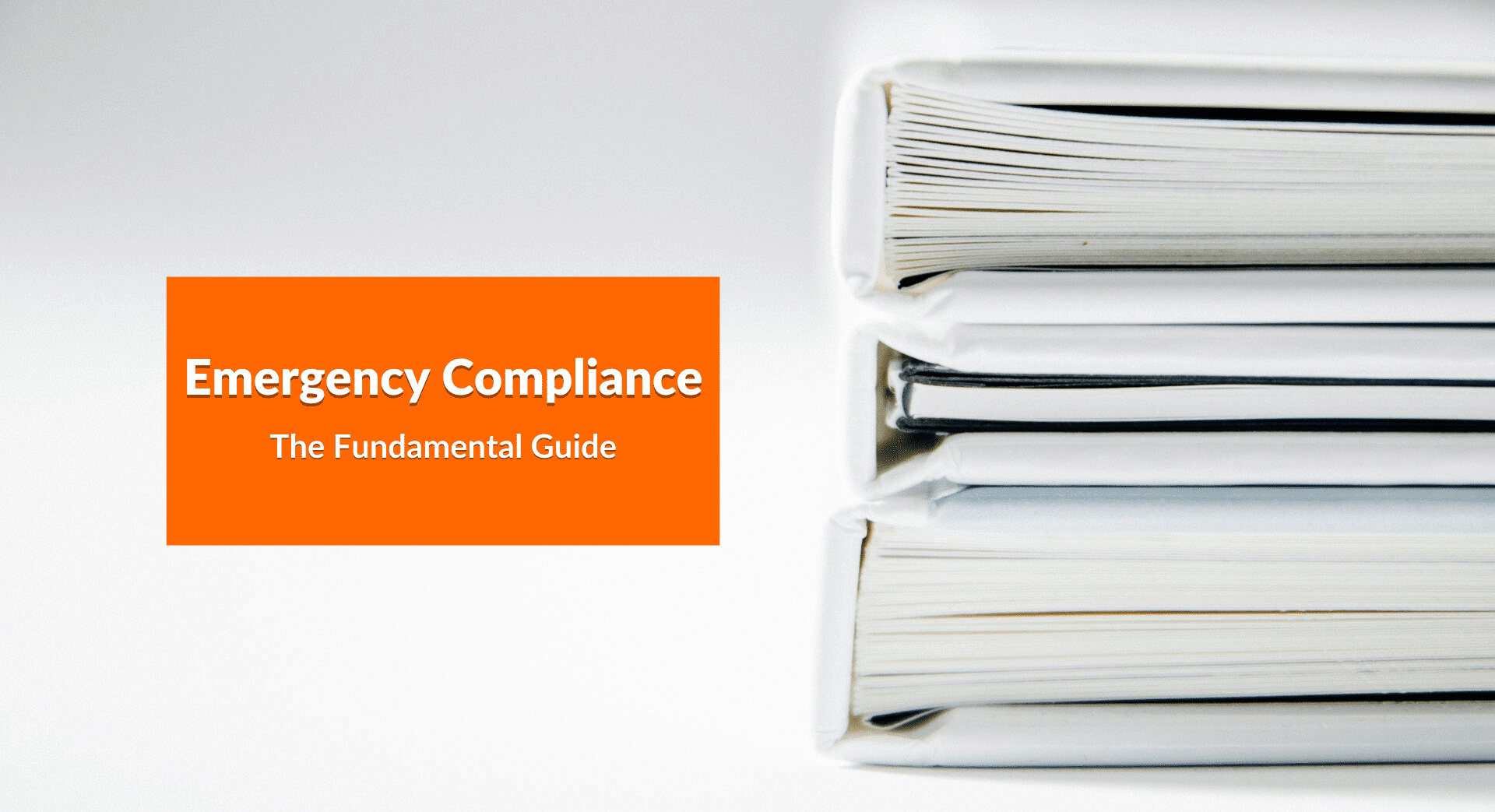 Emergency Compliance The Fundamental Guide First 5 Minutes